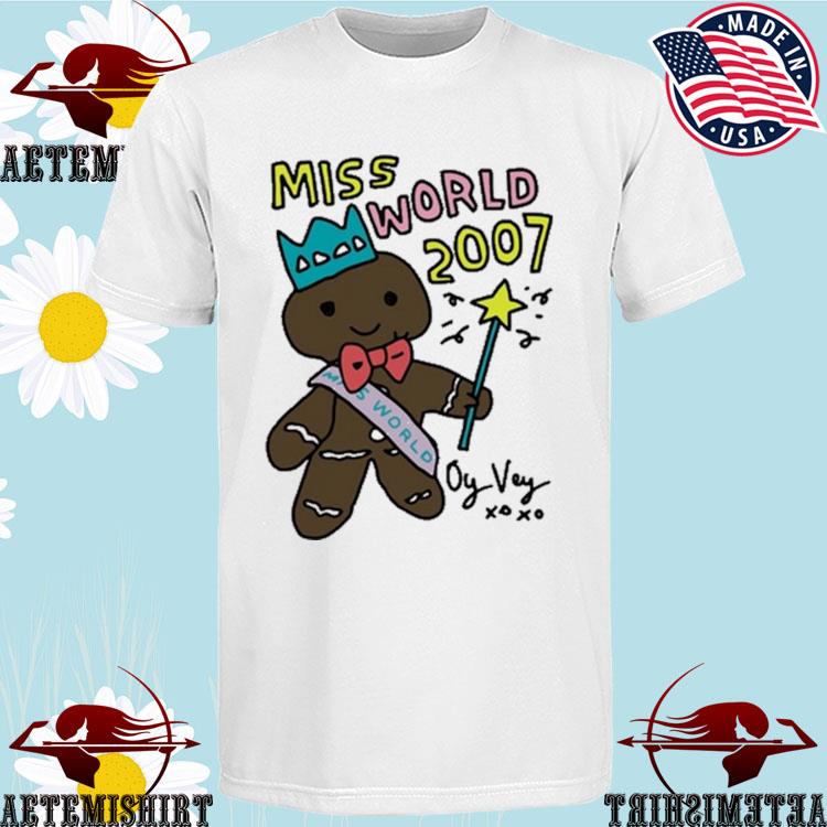 Official miss World 2007 Oy Vey T-Shirts