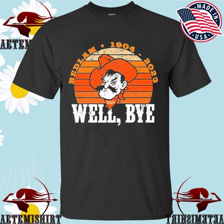 Official osu Rob Willie Bedlam 1904 2023 Well Bye T-Shirts