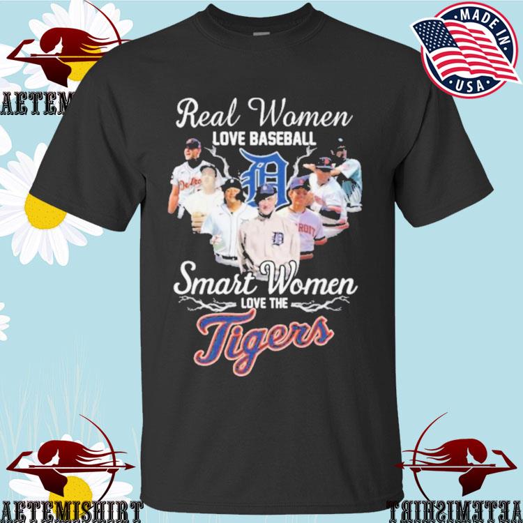 Official real Women Love Baseball Smart Women Love The Detroit Tigers Players 2023 T-shirts