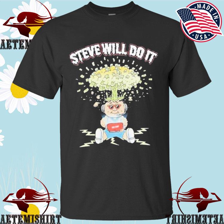 Official steve Will Do It Mind Blown T-shirts
