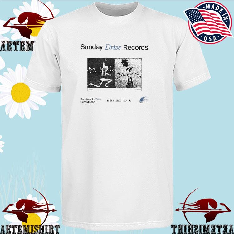 Official sunday Drive Records Sound & Motion San Antonio Record Label Texas T-shirts
