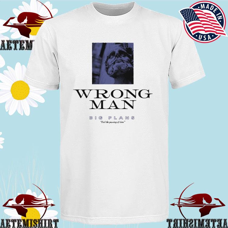 Official wrong Man Big Plans Sunday Drive Records T-shirts