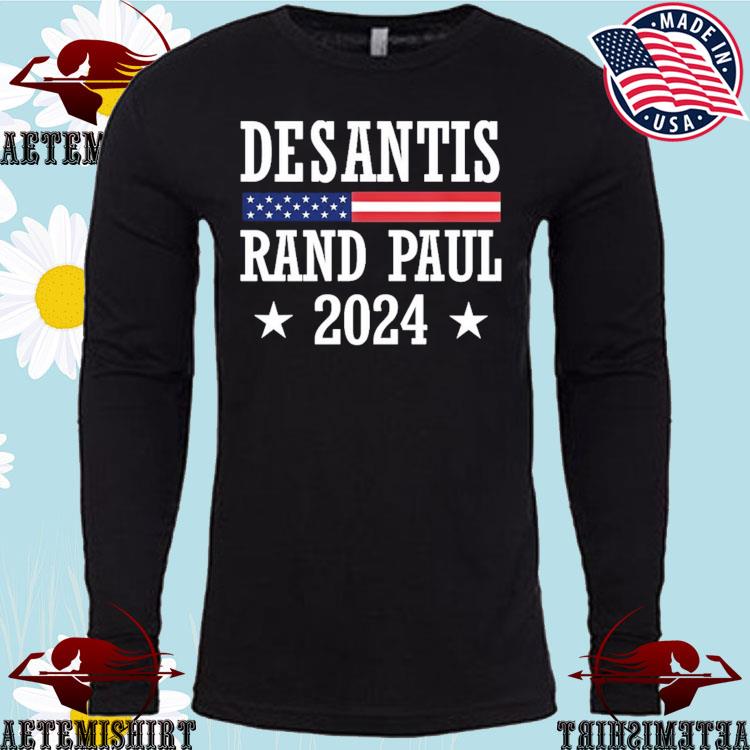 Official Desantis Rand Paul 2024 T-Shirts, hoodie, sweater, long sleeve ...