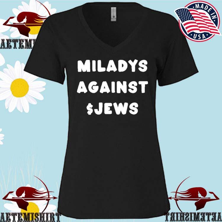 Miladys against jews shirt. Miladys against jews shirt, hoodie…, by  Apparelaholic, Mar, 2024